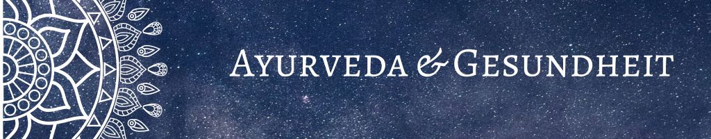 Ayurveda & Gesundheit